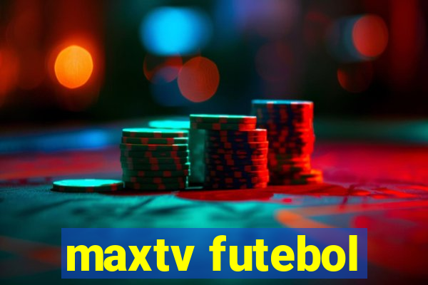 maxtv futebol